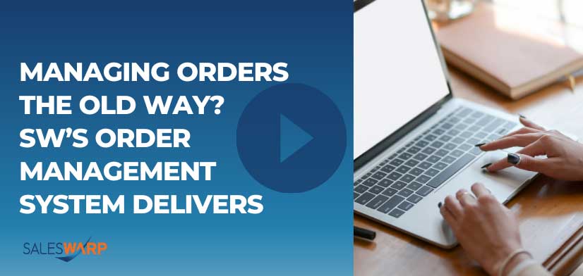 Managing_orders_the_old_way?_SW’s_Order_Management_System_delivers