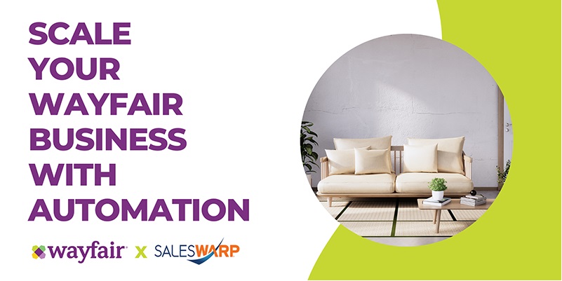 Grow Your Wayfair Business With Process Automation