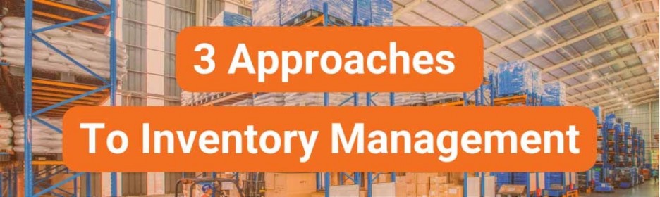 3_Approaches_to_Inventory_Management