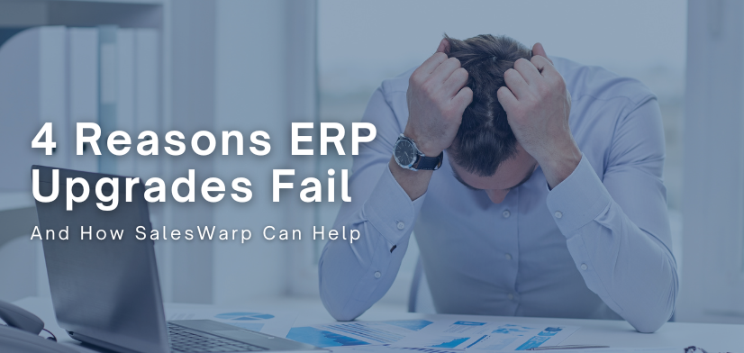 Reasons ERP Upgrades Fail