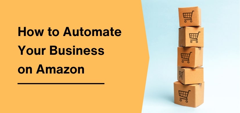 How_to_Automate_Your_Business_on_Amazon