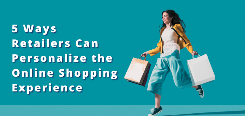 Personalizing the Online Shopping Experience