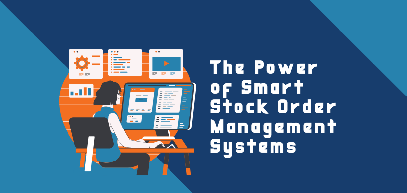 Smart Stock Order Management Systems (SOMS)