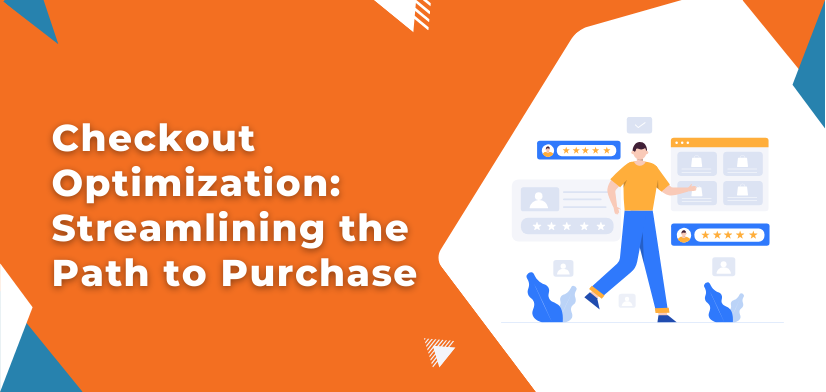 Mastering Checkout Optimization: The Key to E-Commerce Success