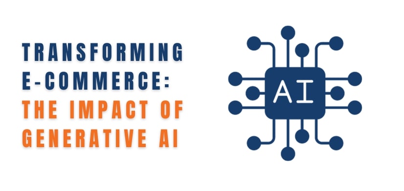 Transforming_E-commerce:_The_Impact_of_Generative_AI