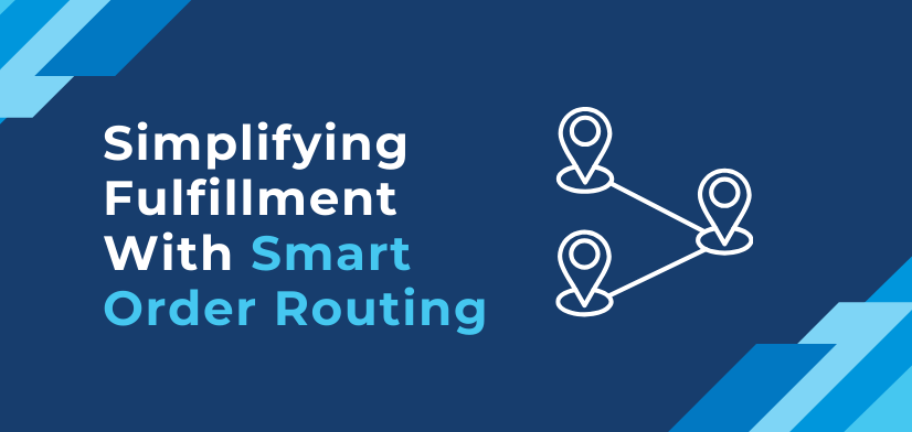 Simplifying Fulfillment with Smart Stock Order Routing