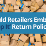 Should Retailers Embrace ‘Keep It’ Return Policies?