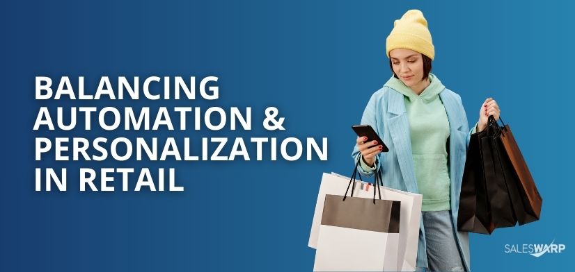 Balancing Automation and Personalization in Retail