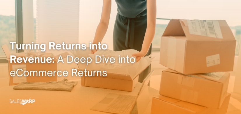 Turning Returns into Revenue: A Deep Dive into eCommerce Returns