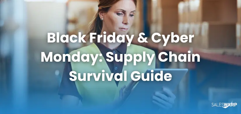 Black Friday & Cyber Monday Supply Chain Survival Guide 