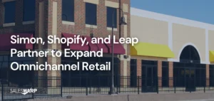 Simon, Shopify, and Leap Partner to Expand Omnichannel Retail