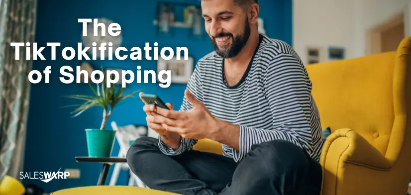 TikTokification of Shopping: How Short-Form Video is Transforming Consumer Behavior