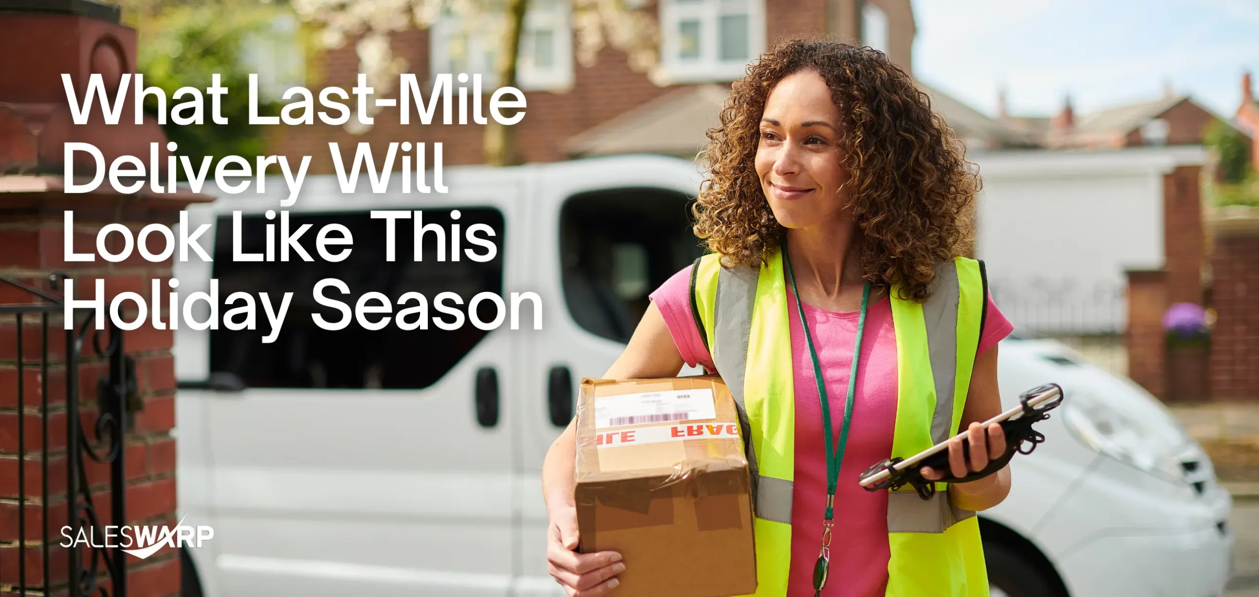 What Last-Mile Delivery Will Look Like This Holiday Season