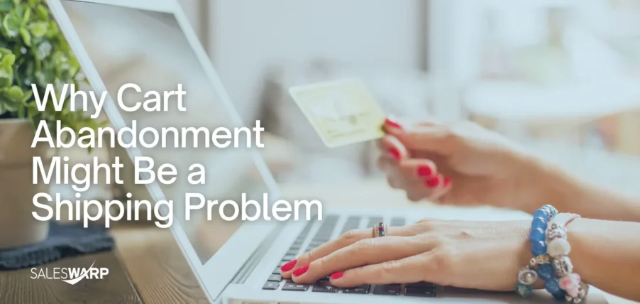Why-Cart-Abandonment-Might-Be-a-Shipping-Problem