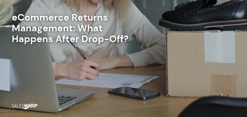 eCommerce_Returns_Management:_What_Happens_After_Drop-Off?